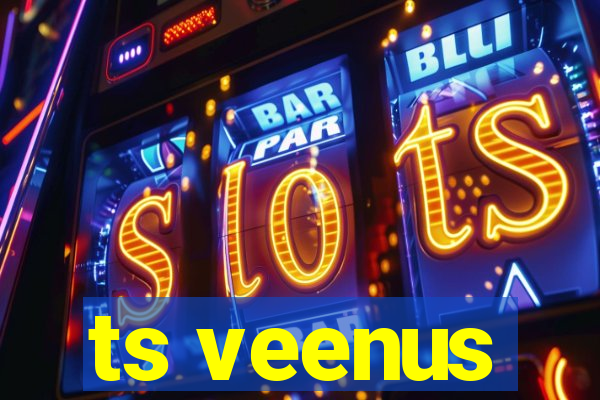 ts veenus